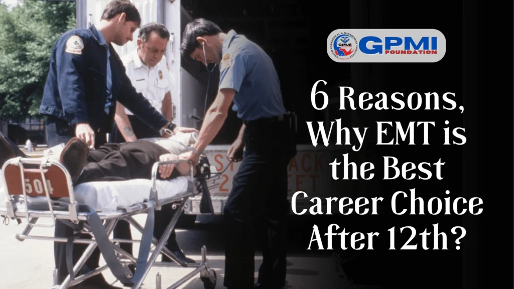 EMT is the Best Career Choice After 12th!