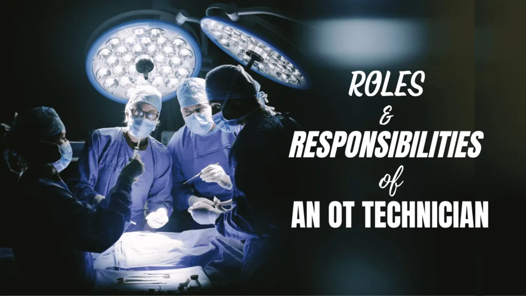 Roles & Responsibilities of an OT Technician
