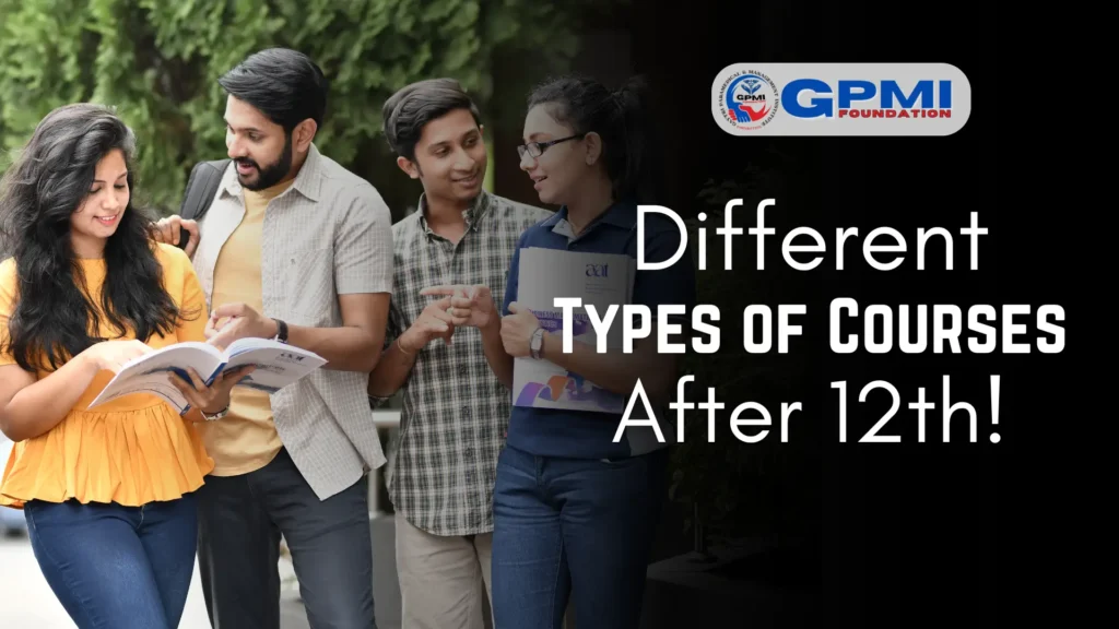 DIFFRENT TYPES OF COURSES AFTER 12TH