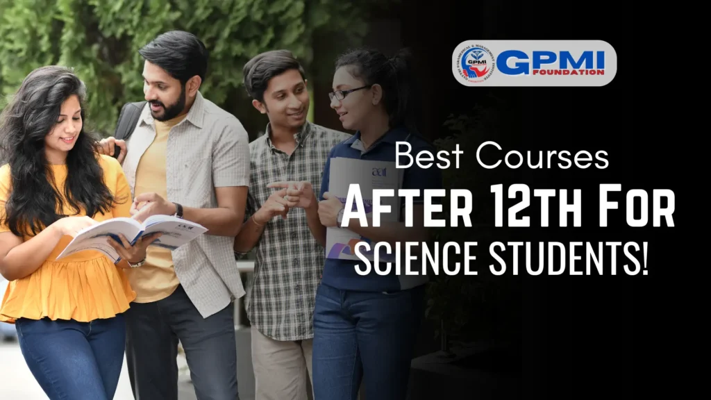 Best Courses After 12th for Science Students