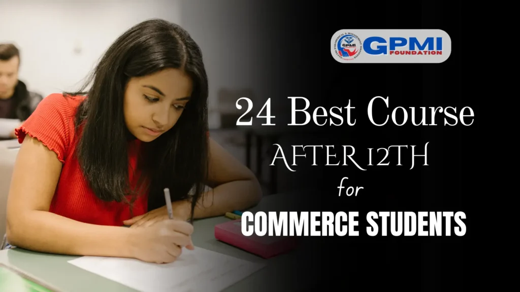 List of 24 best Courses After 12th Commerce