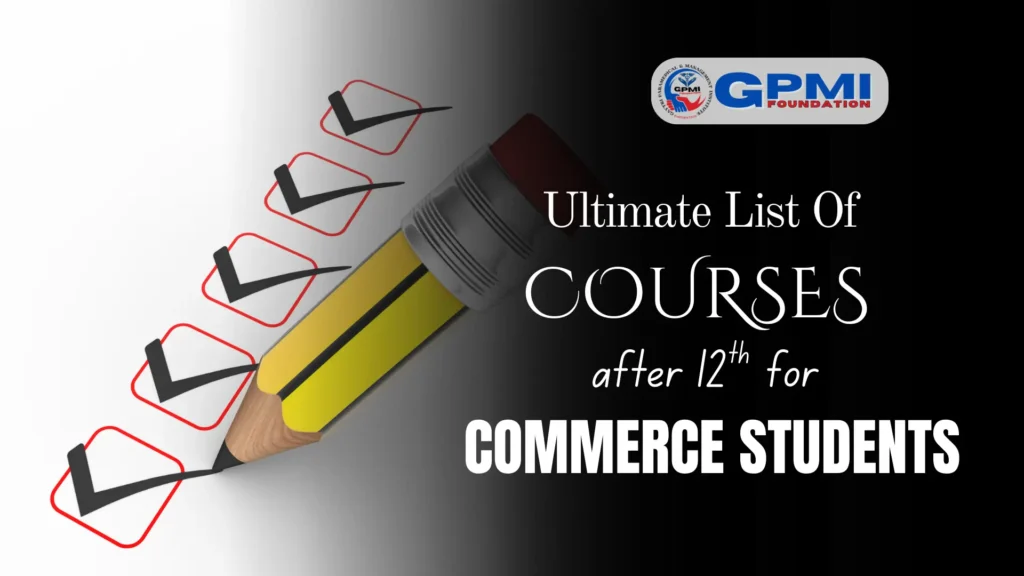 https://gpmi.net.in/best-courses-after-12th-commerce/