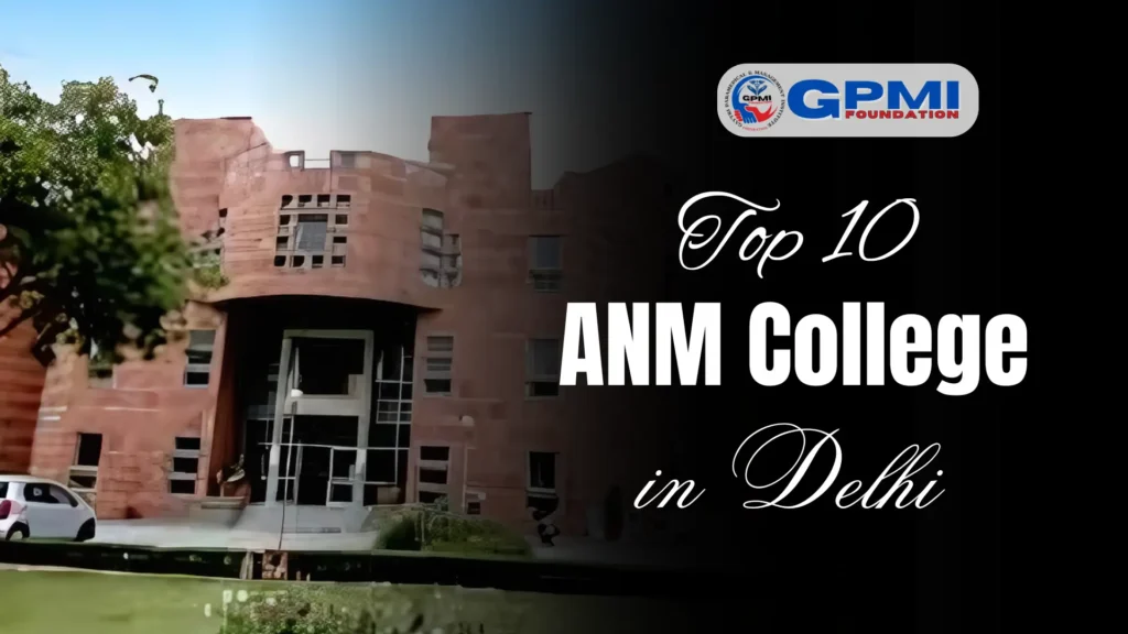Top 10 ANM Colleges in Delhi