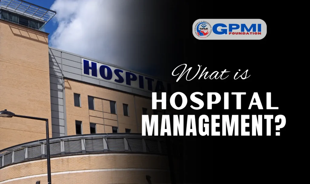What is Hospital Management?