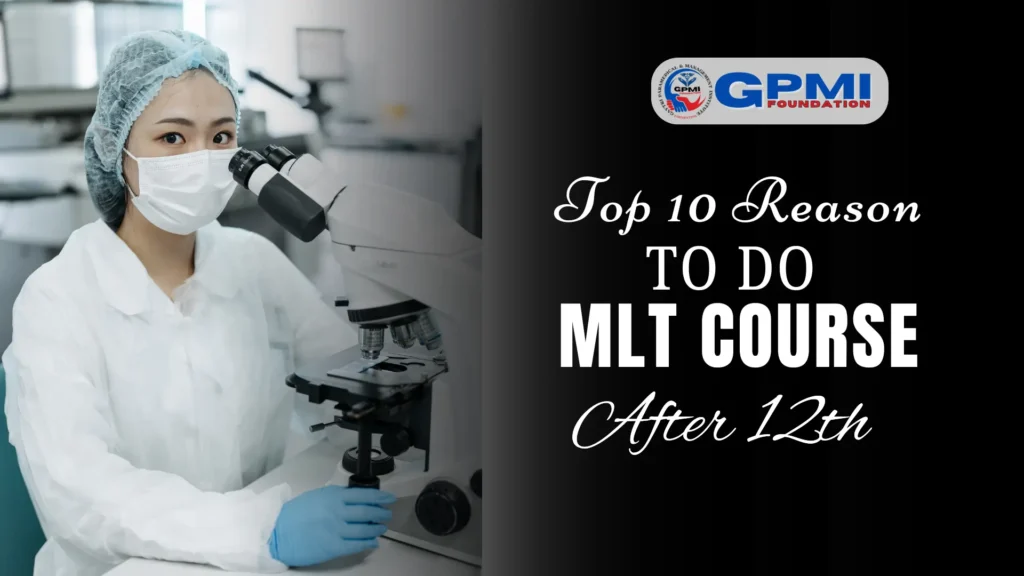 Top 10 Reason To Do MLT Course After 12th