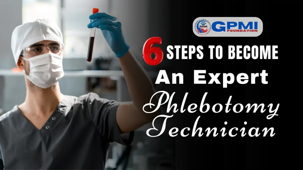 6 steps to Become Phlebotomy Technician