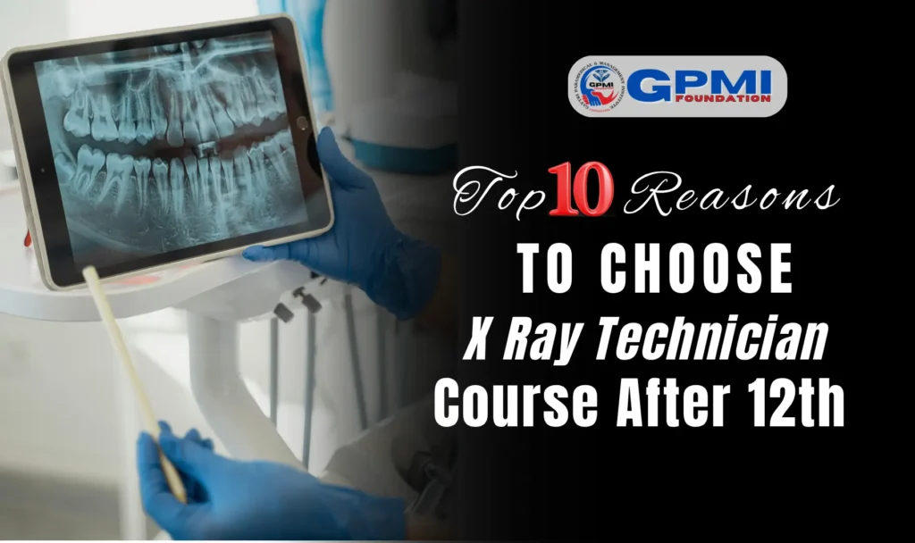 Top 10 Reasons to Choose X Ray Technician Course