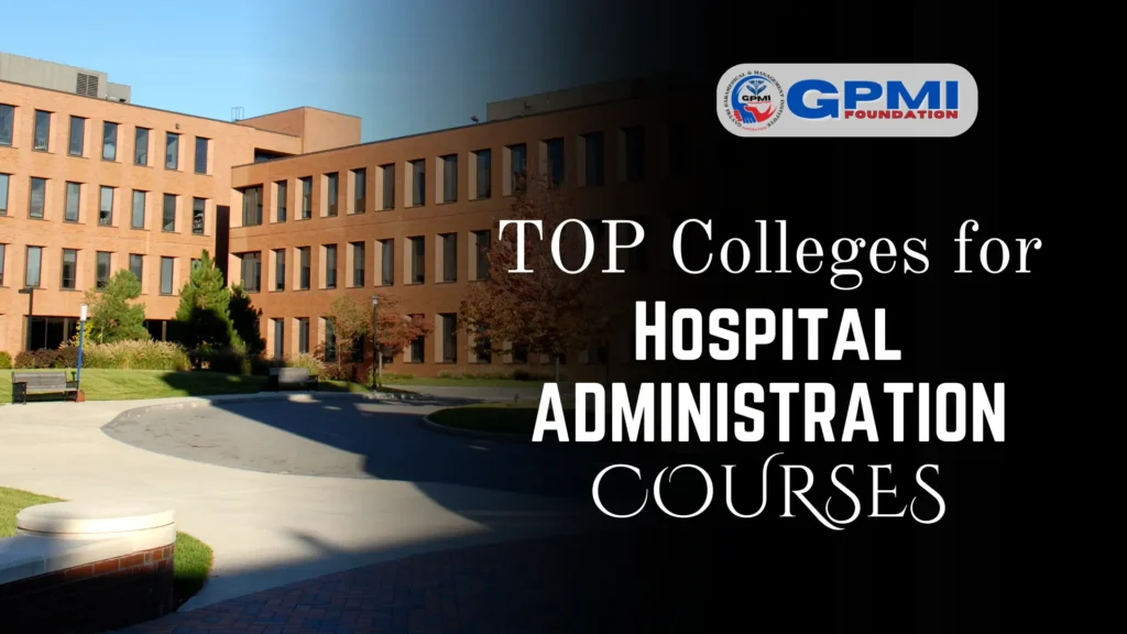 top colleges for HOSPITAL MANAGEMENT