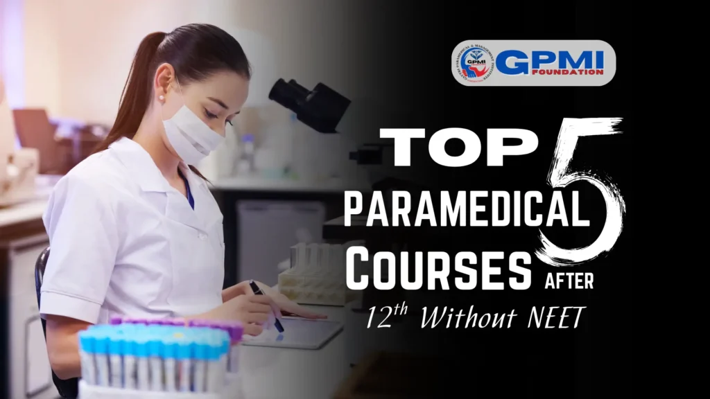 Top 5 Paramedical Courses After 12th Without NEET