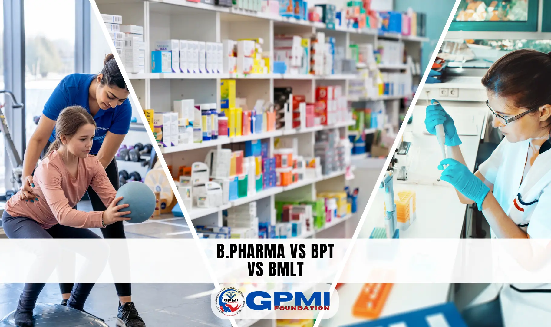 B.Pharma vs BPT vs BMLT