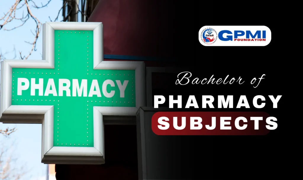 Bachelor of Pharmacy Subjects
