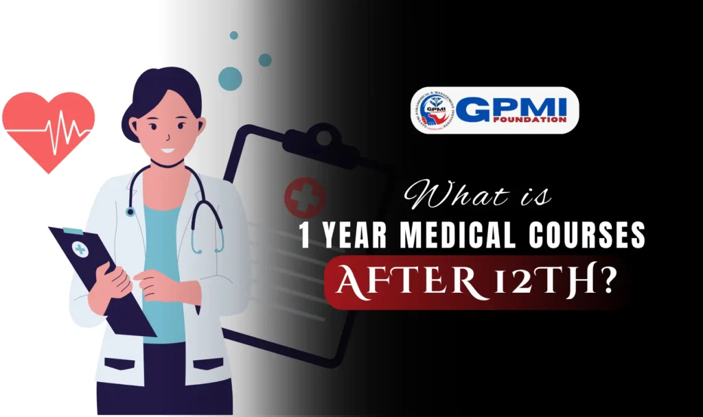 What is 1 Year Medical Courses After 12th?