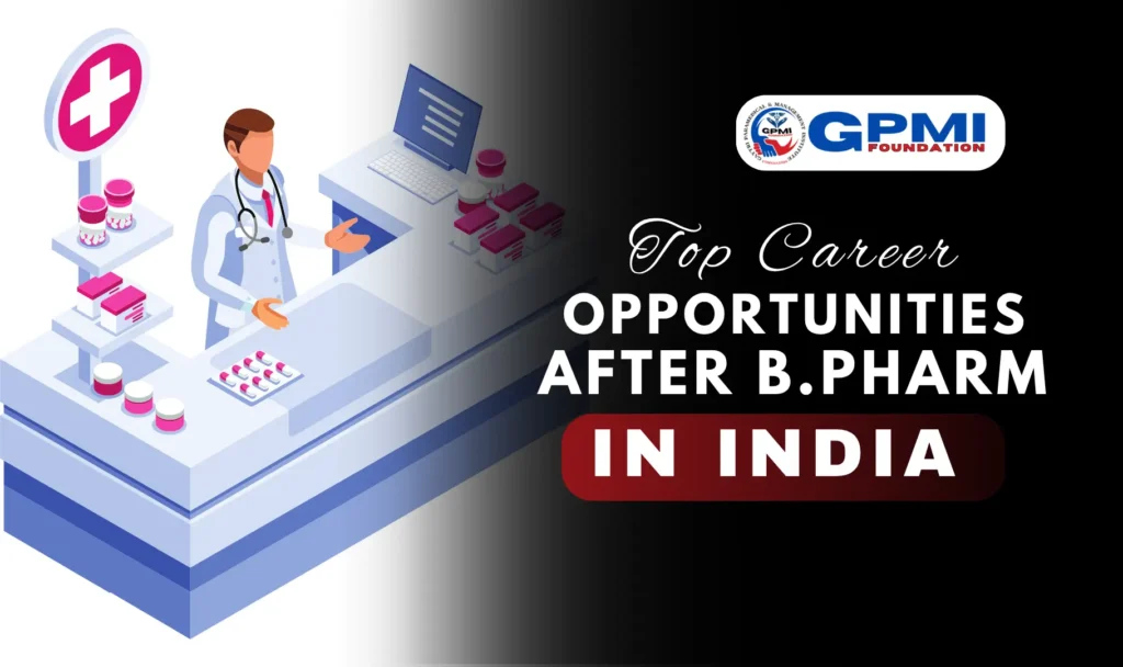 Top Opportunities After B.Pharm in India