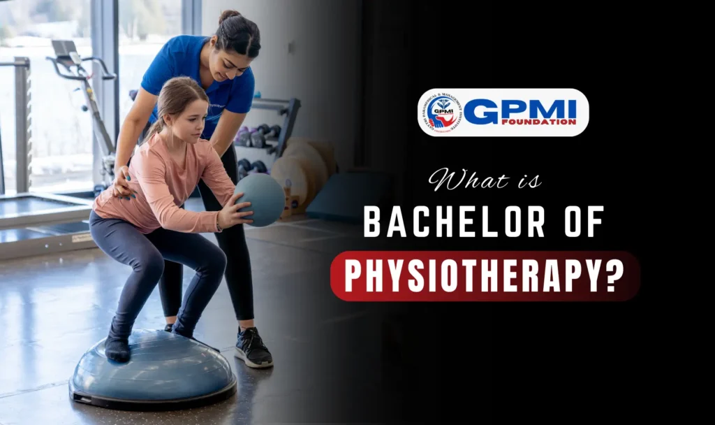 What is Bachelor of Physiotherapy (BPT)?