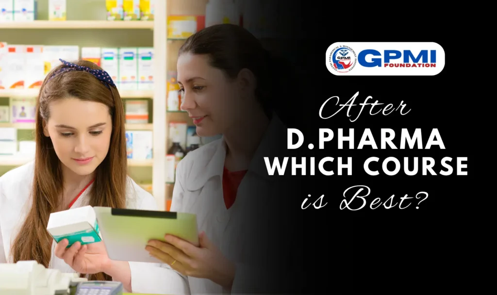 After Diploma in Pharmacy Which Course is Best?