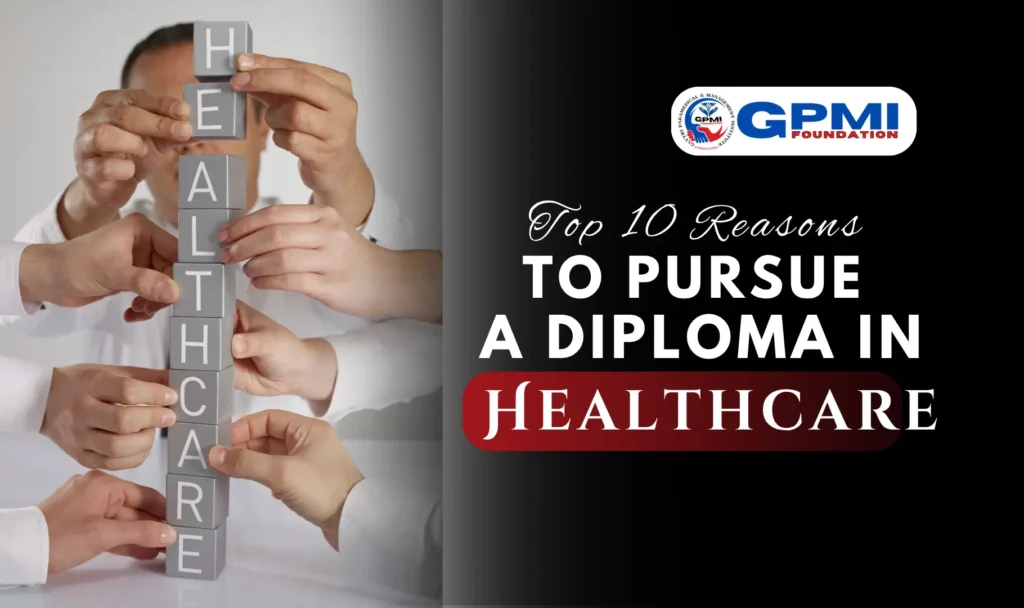 Top 10 Reasons to Pursue a Diploma in Healthcare