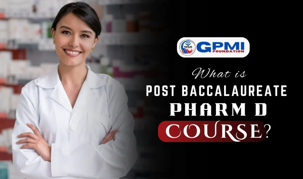 What is Post Baccalaureate Pharm D?