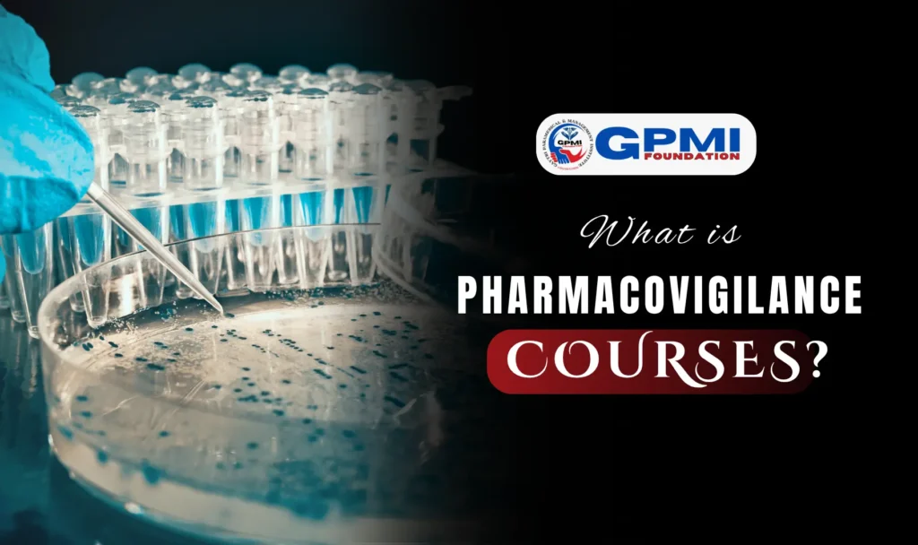 What is Pharmacovigilance Course?