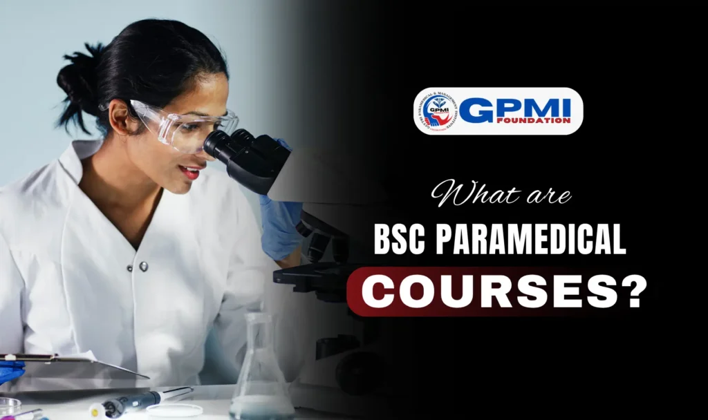 What Are BSc Paramedical Courses?