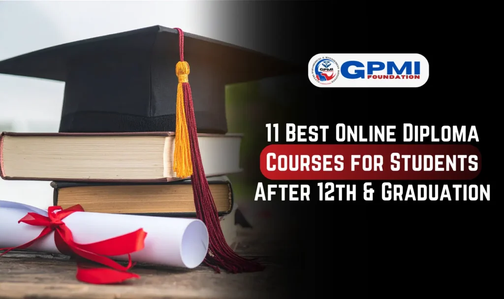 11 Best Online Diploma Courses for Students After 12th & Graduation