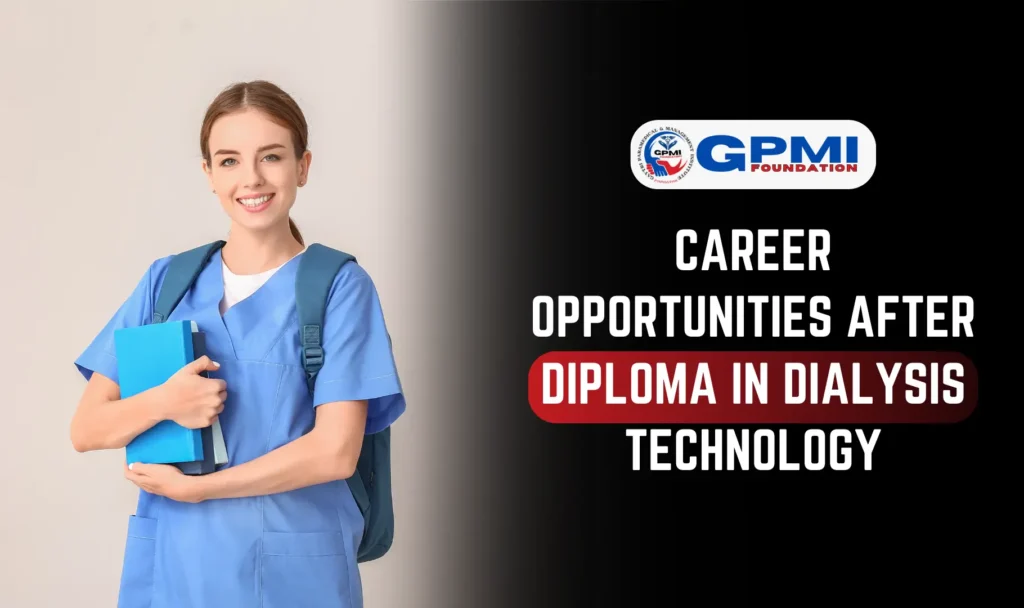 Career Opportunities After Diploma in Dialysis Technology
