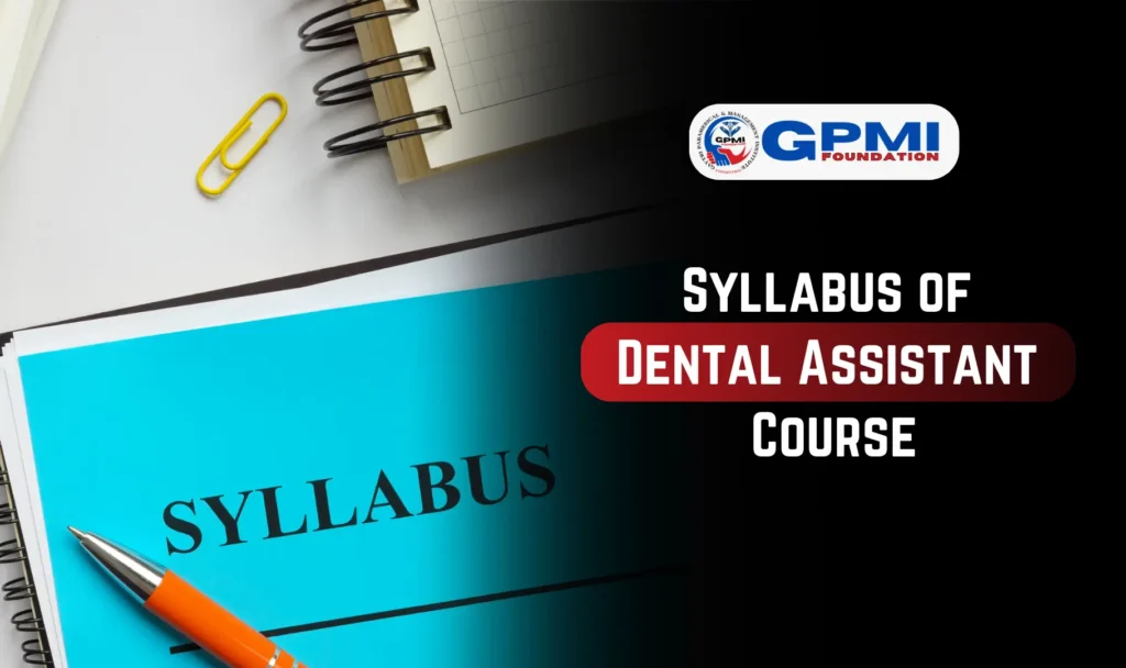 Syllabus of 
Dental Assistant 
Course