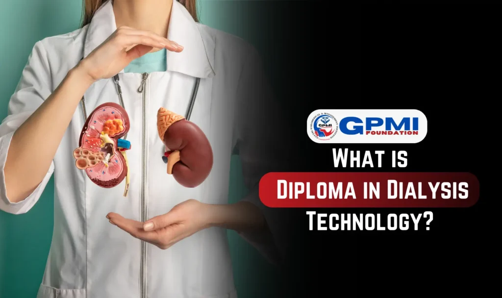 What is Diploma in Dialysis Technology?