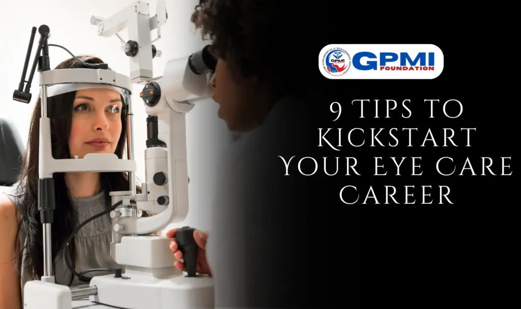 9 tips to kickstart your eye care career
