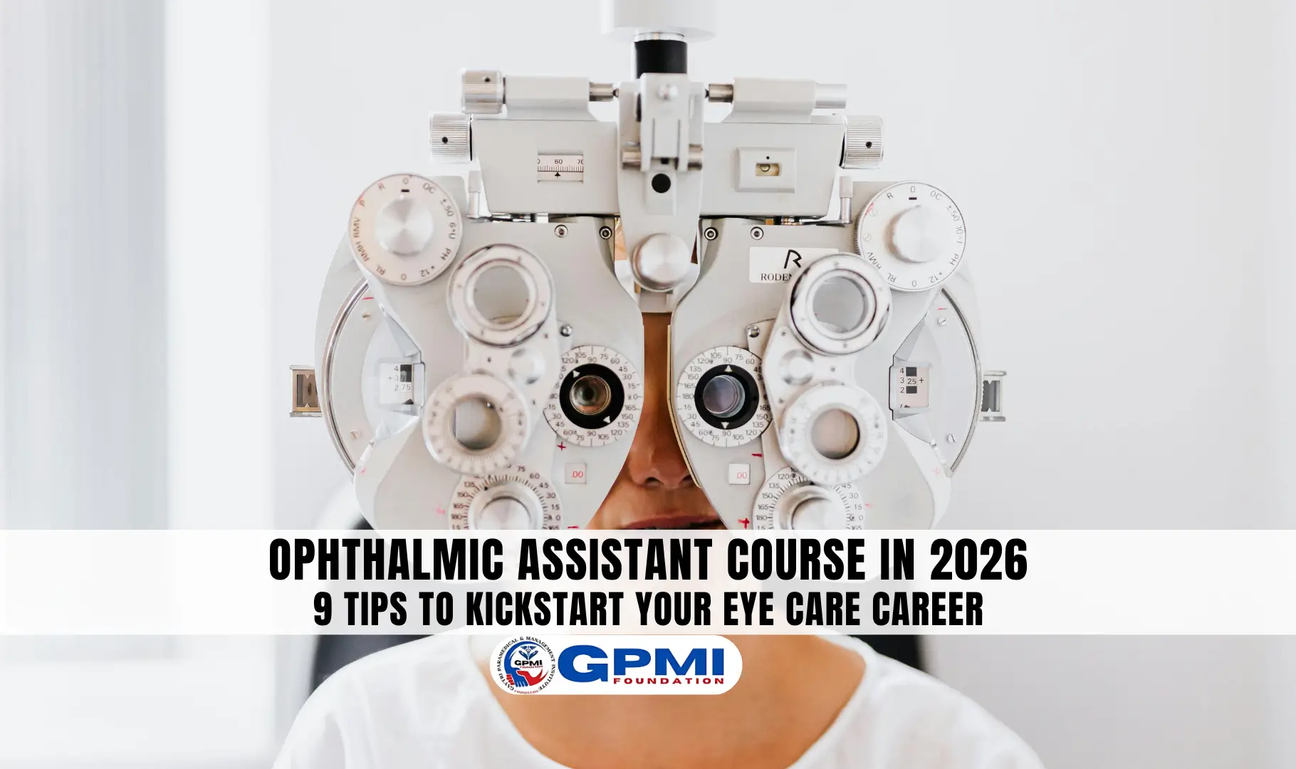 Ophthalmic Assistant Course in 2026 9 Tips to Kickstart Your Eye Care Career