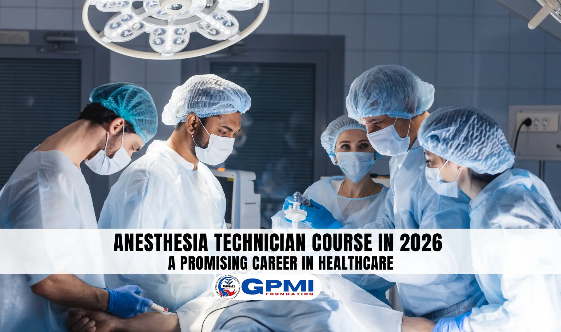 Anesthesia Technician Course in 2026: A Promising Career in Healthcare