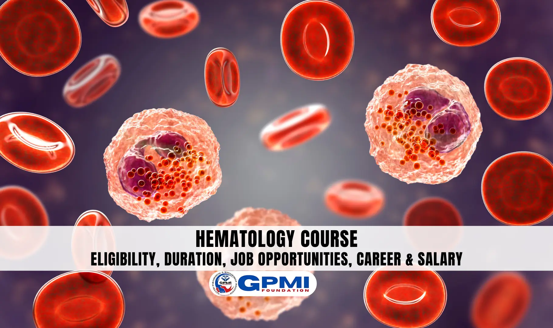 hematology course Eligibility, Duration, Job opportunities, Career & Salary